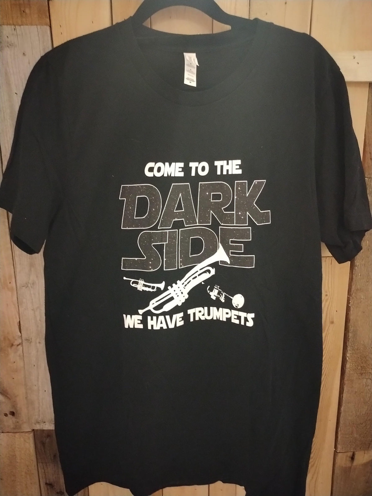 "Come to the Dark Side We Have Trumpets" T Shirt Size Medium 968524