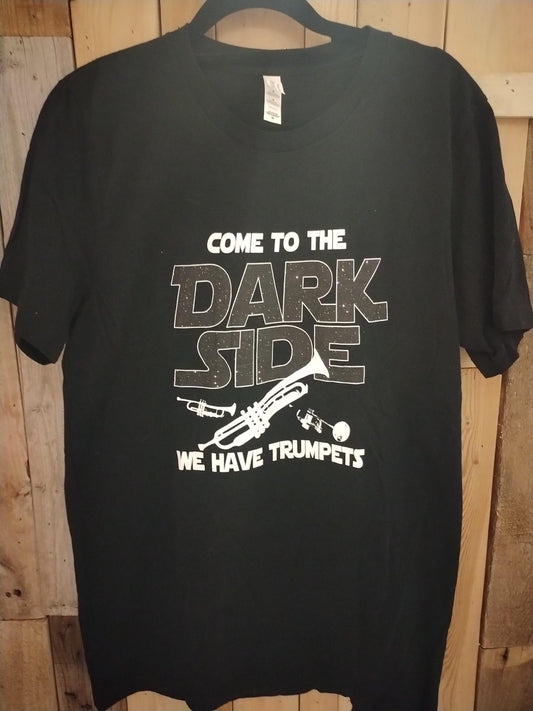 "Come to the Dark Side We Have Trumpets" T Shirt Size Medium 968524